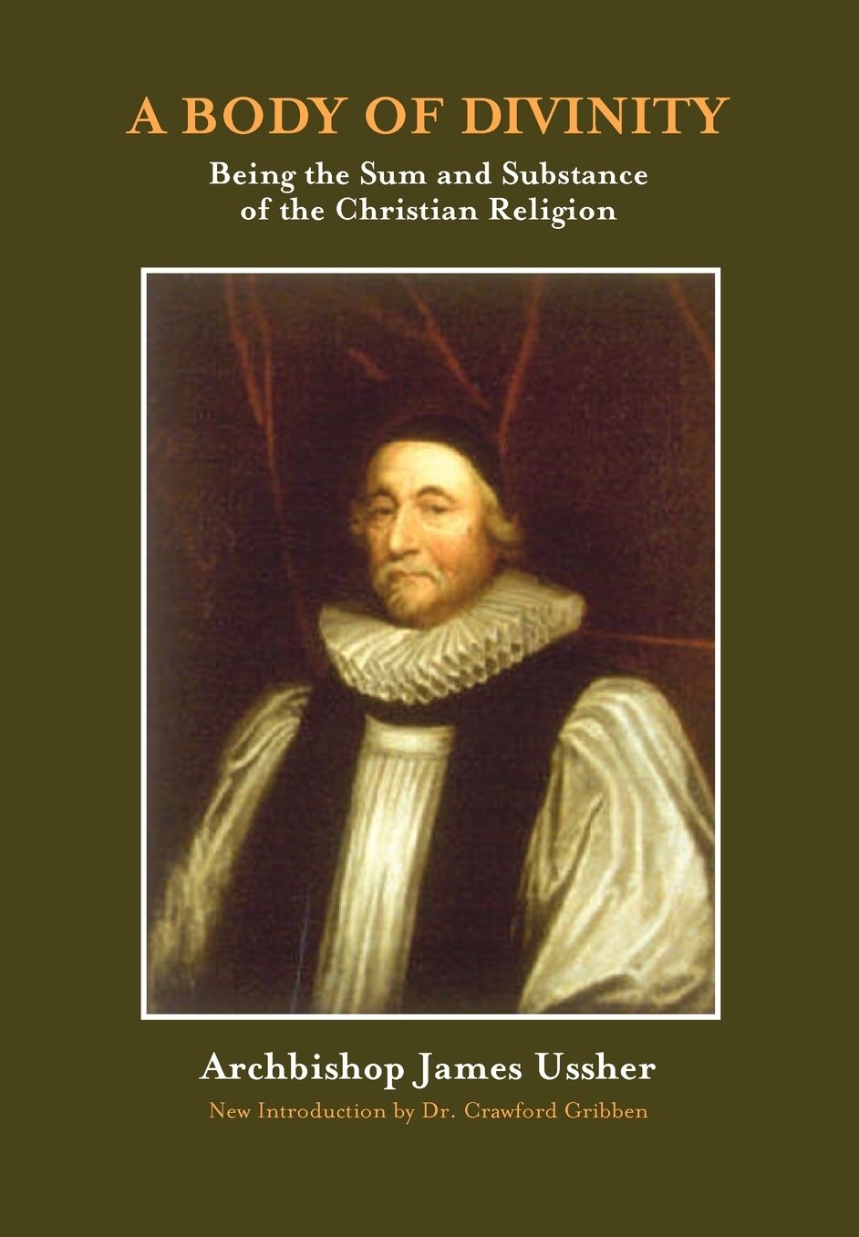 Body of Divinity: The Sum and Substance of Christian Religion