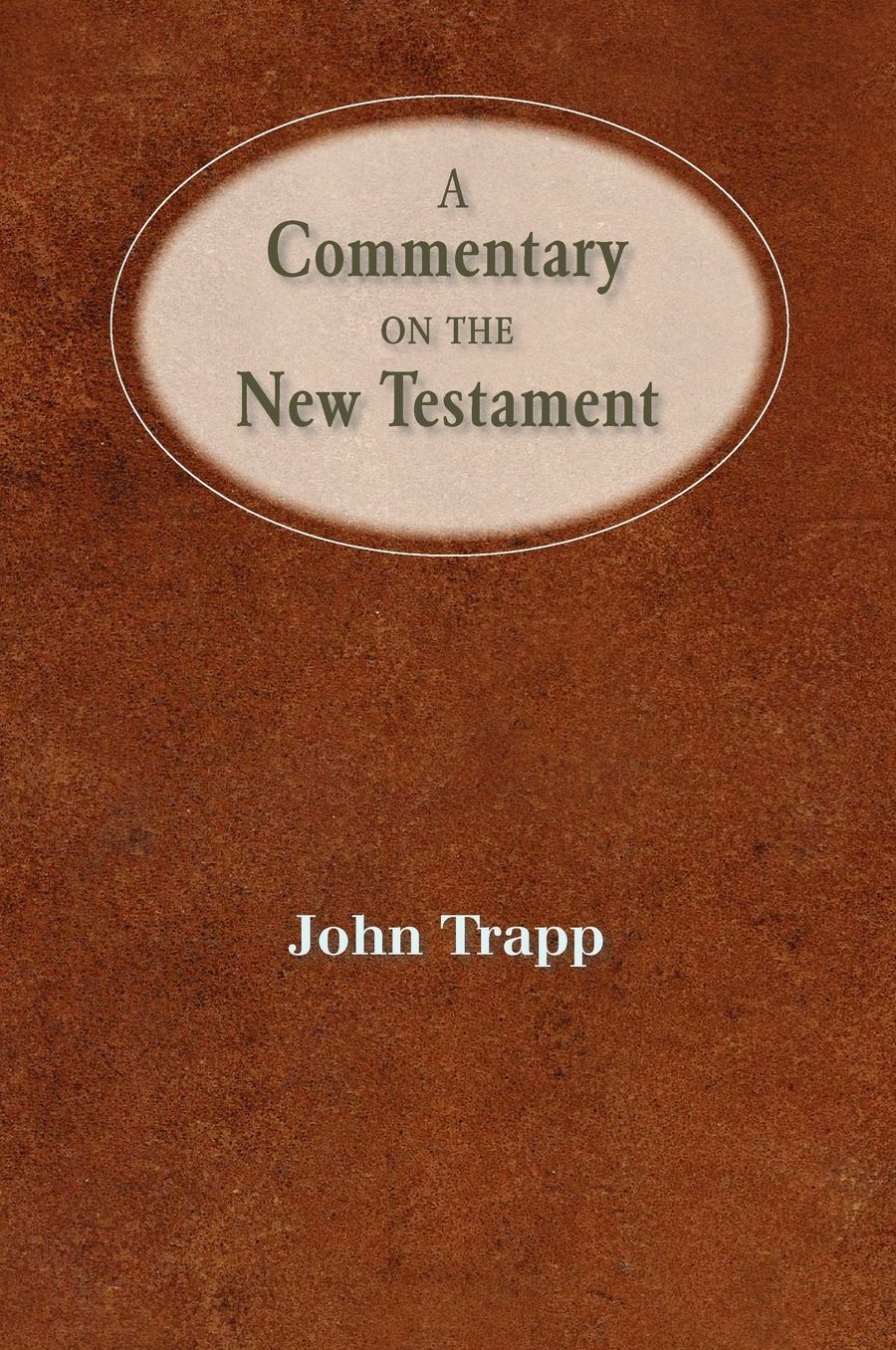 A Commentary Of The New Testament