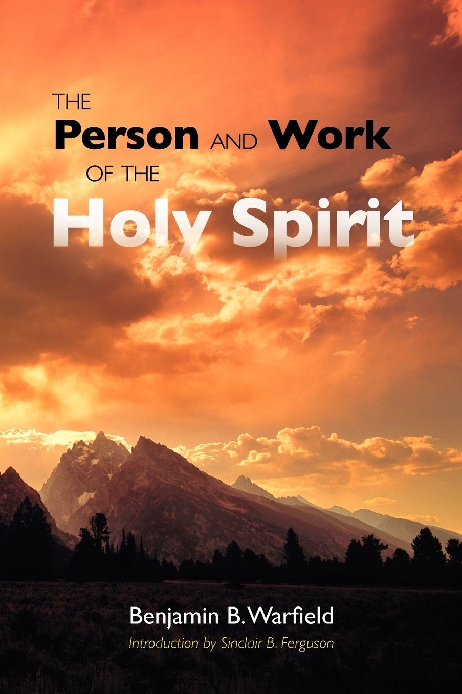 The Person And Work Of The Holy Spirit