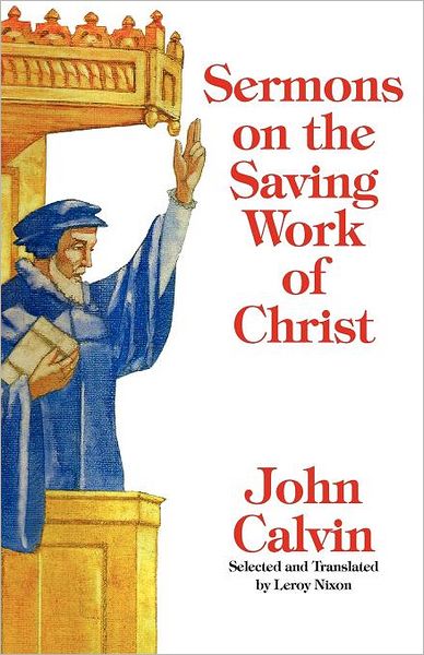 Sermons On The Saving Work Of Christ