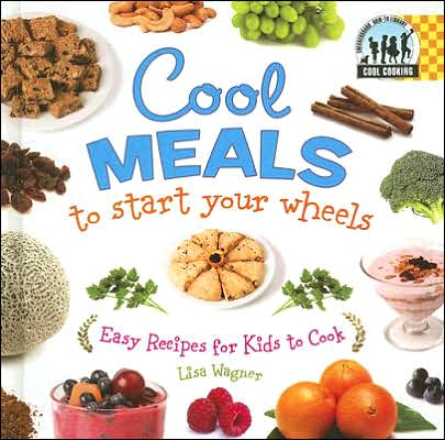 Cool Meals to Start Your Wheels: Easy Recipes for Kids to Cook