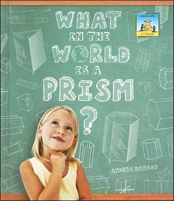 What in the World Is a Prism?