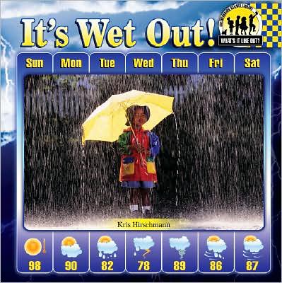 It's Wet Out!