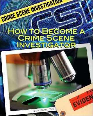 How to Become a Crime Scene Investigator