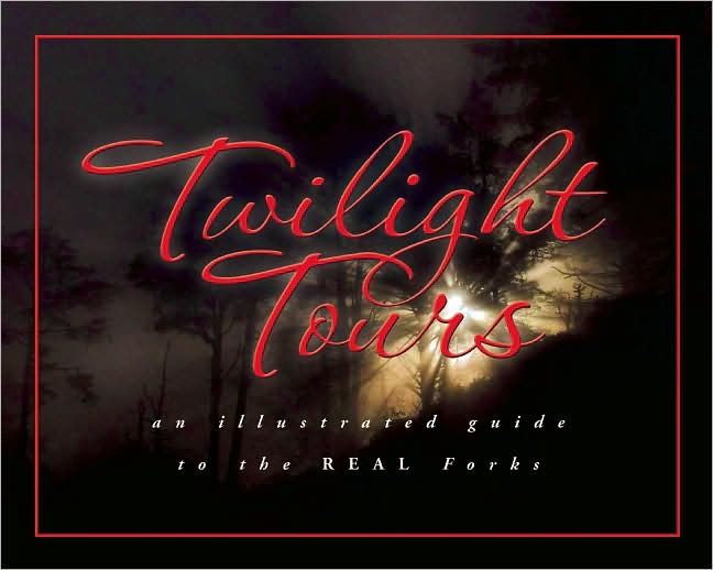 Twilight Tours: An Illustrated Guide to the Real Forks