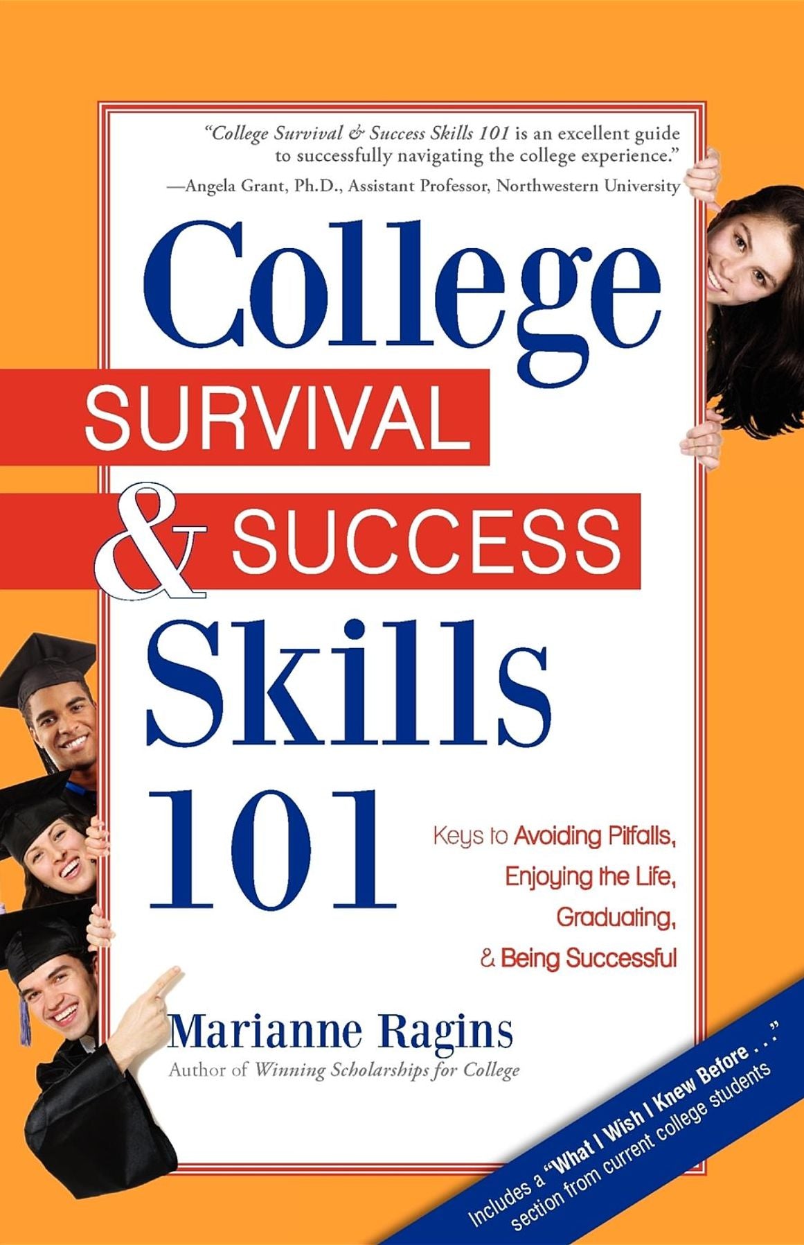 College Survival & Success Skills 101: Keys to Avoiding Pitfalls, Enjoying the Life, Graduating, & Being Successful