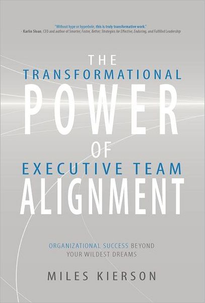 The Transformational Power of Executive Team Alignment: Organizational Success Beyond Your Wildest Dreams