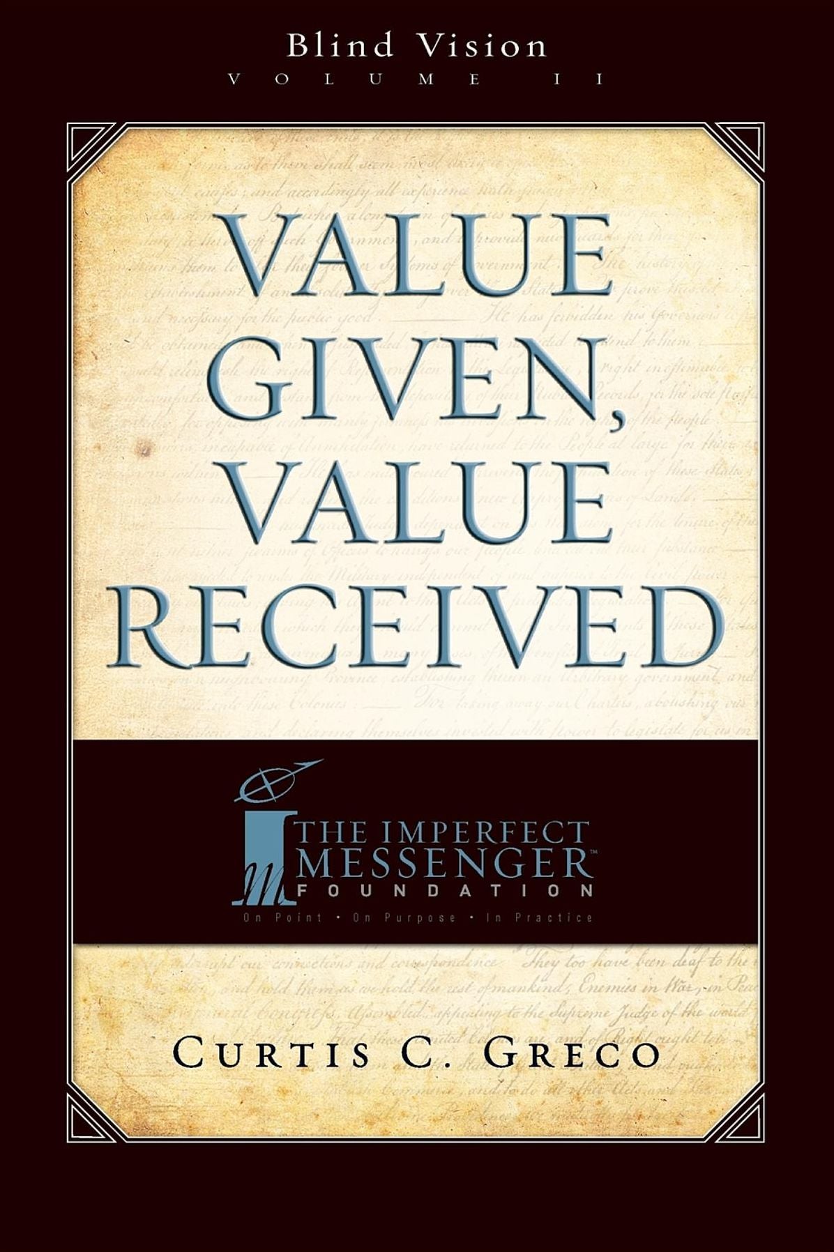 Value Given, Value Received: Blind Vision Volume 2
