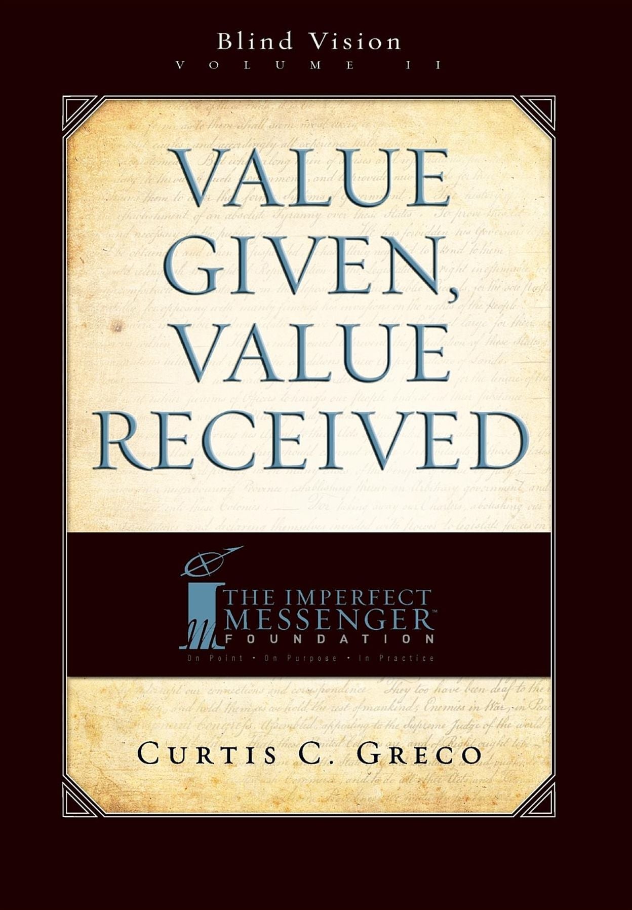 Value Given, Value Received: Blind Vision Volume 2