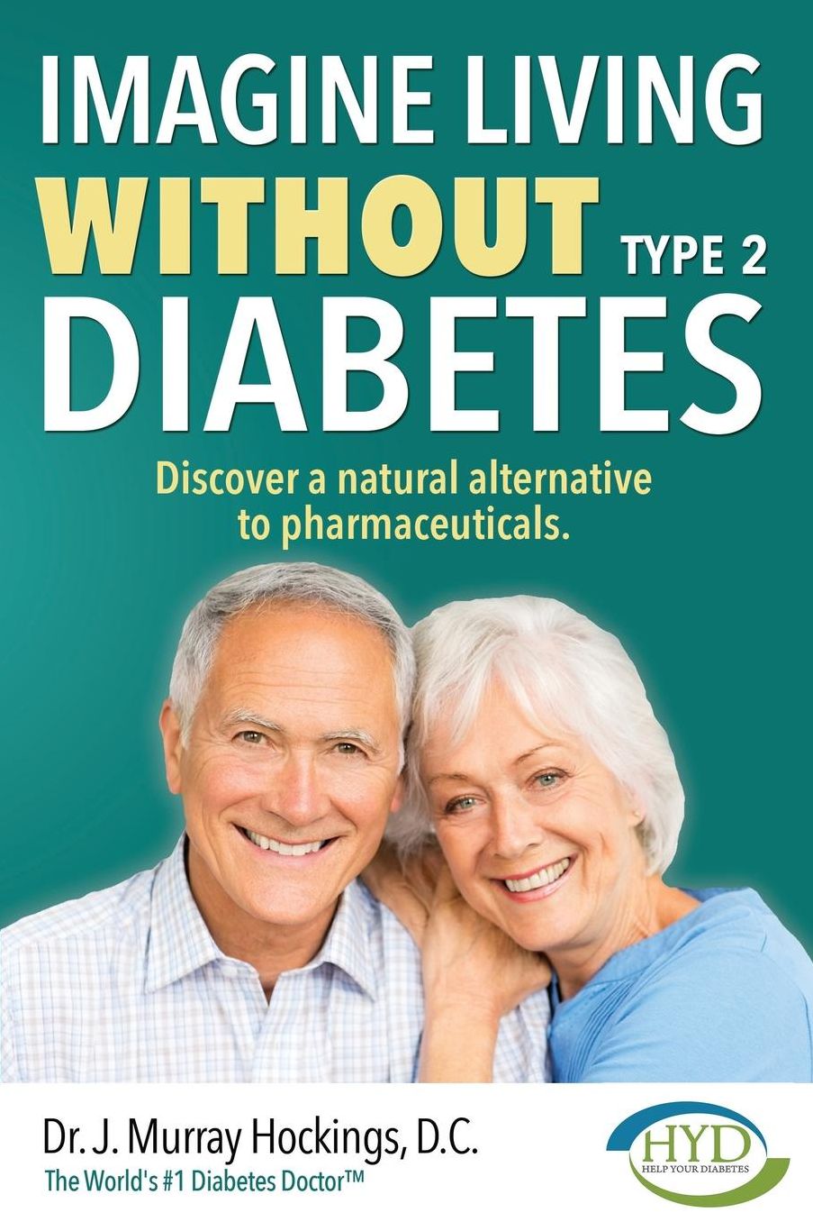 Imagine Living Without Type 2 Diabetes: Discover a natural alternative to pharmaceuticals