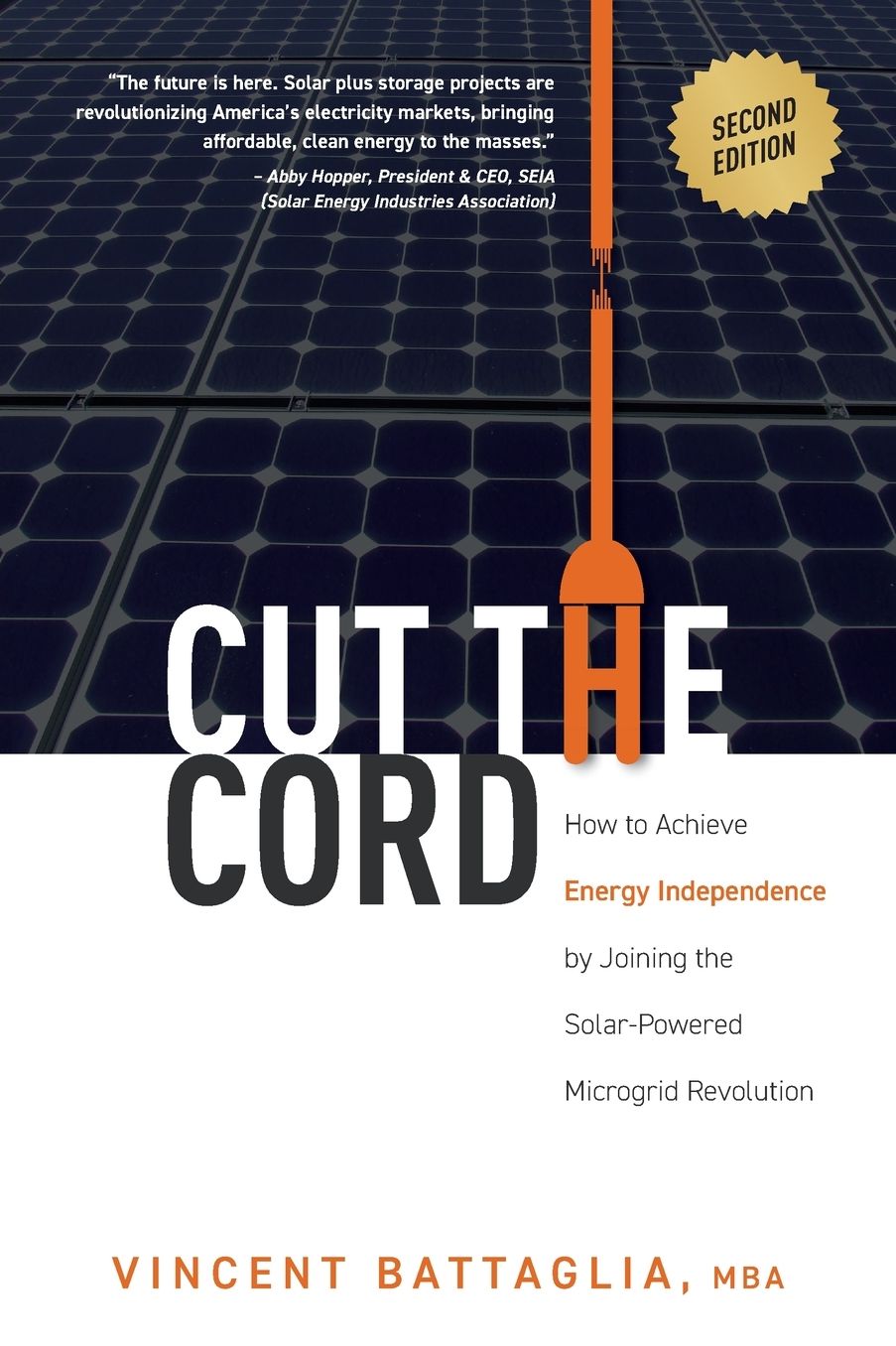 Cut The Cord: How to Achieve Energy Independence by Joining the Solar-Powered Microgrid Revolution