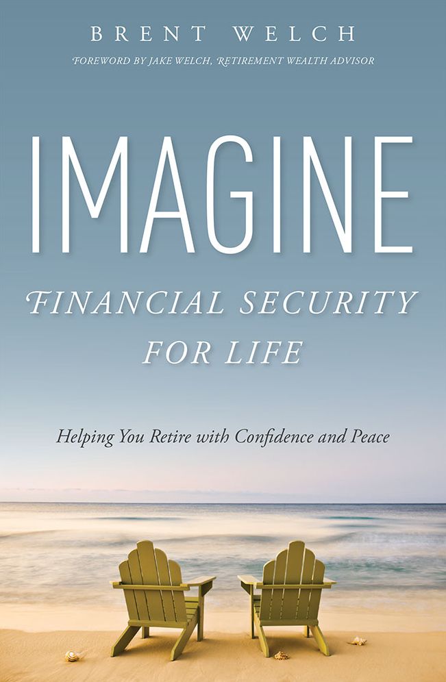 Imagine Financial Security For Life: Helping You Retire with Confidence and Peace