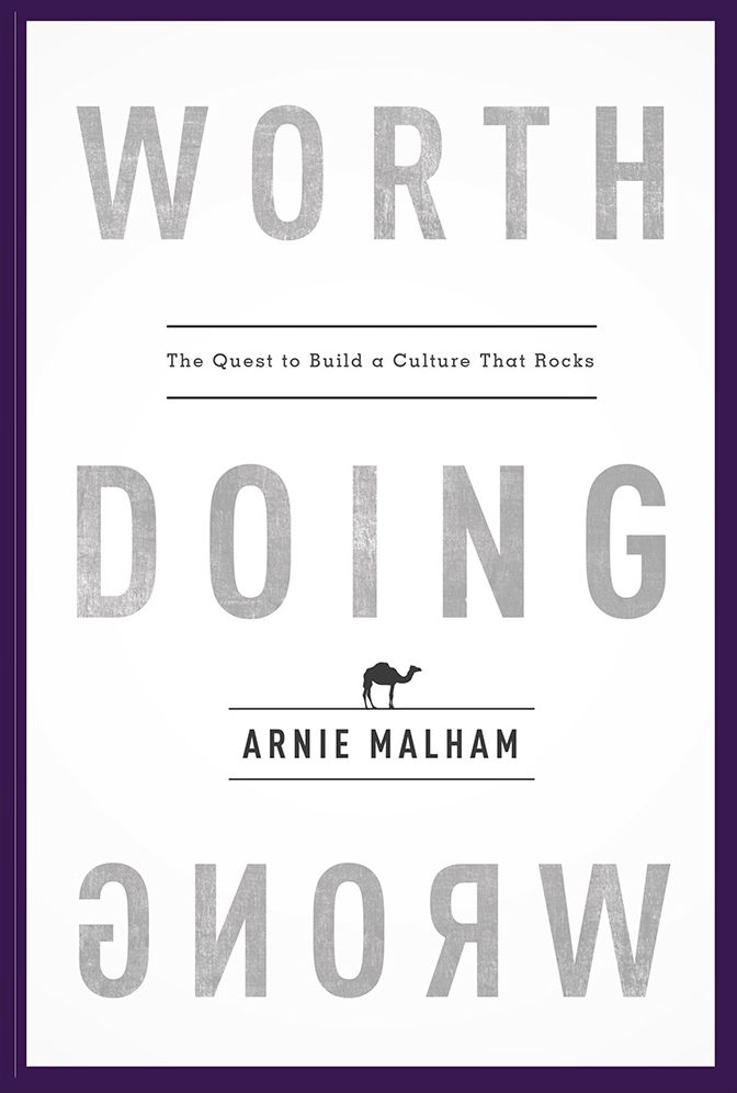 Worth Doing Wrong: The Quest to Build a Culture That Rocks