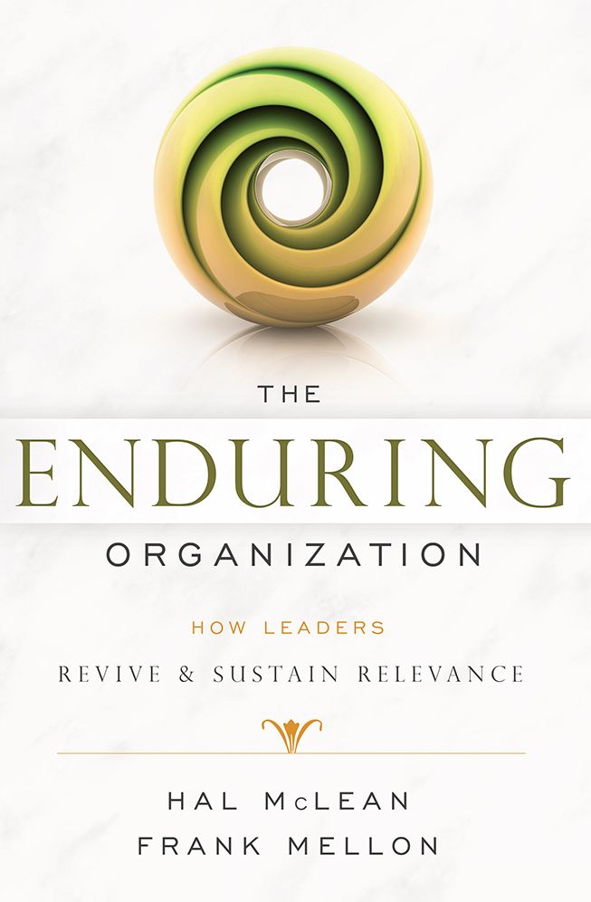 The Enduring Organization: How Leaders Revive & Sustain Relevance
