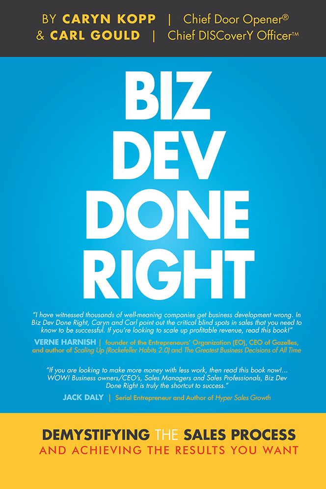 Biz Dev Done Right: Demystifying The Sales Process And Achieving The Results You Want