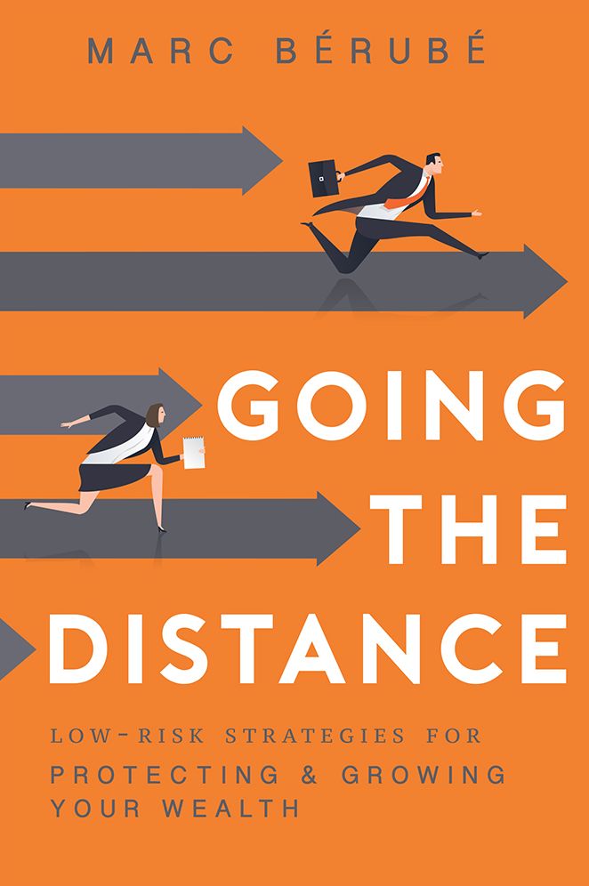 Going The Distance: Low-Risk Strategies For Protecting & Growing Your Wealth