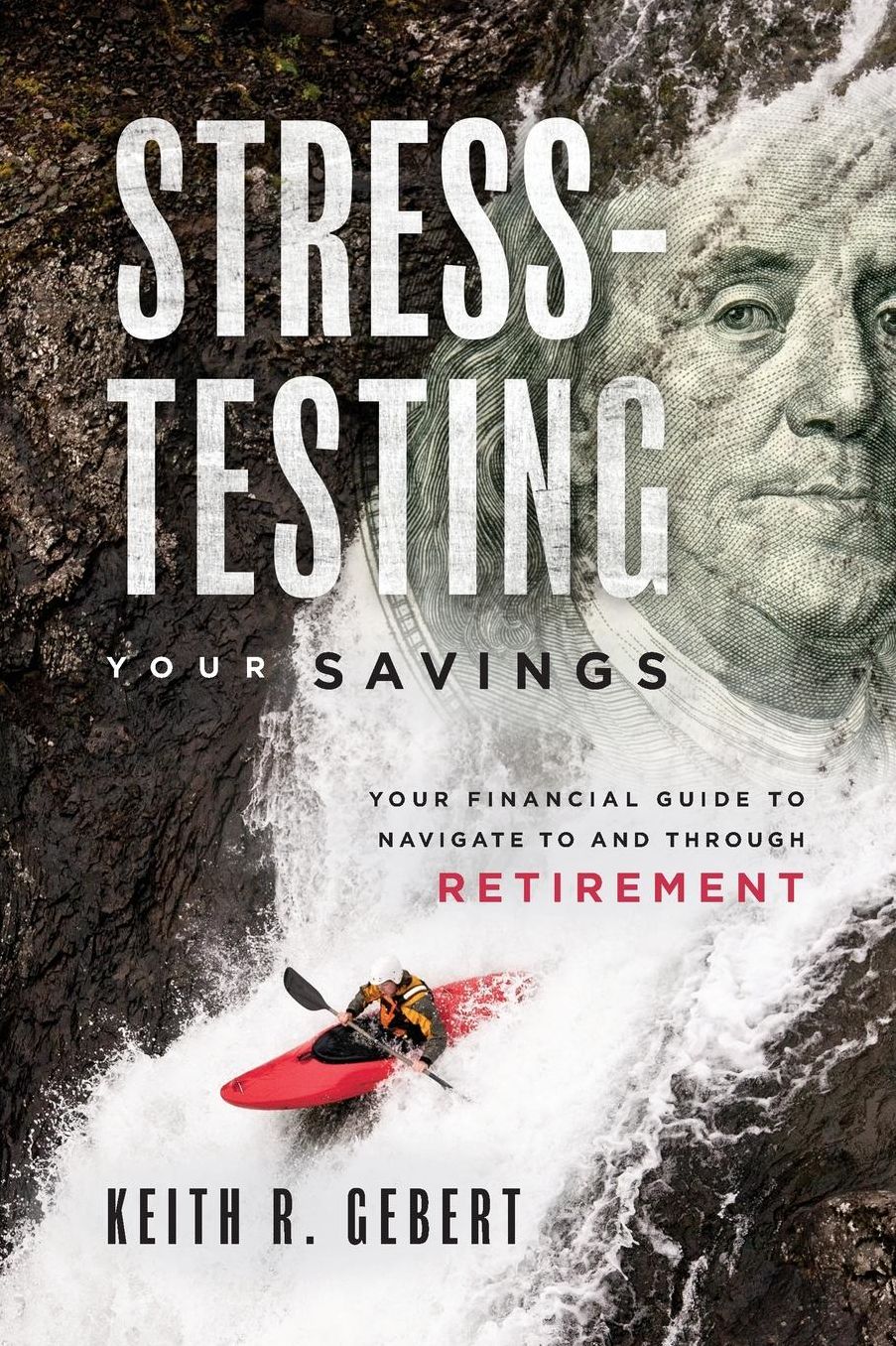 Stress-Testing Your Savings: Your Financial Guide to Navigate to and Through Retirement