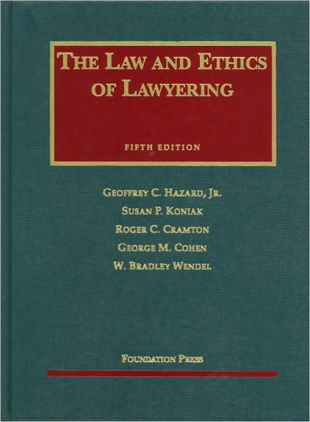 Hazard, Koniak, Cramton, Cohen, and Wendel's Law and Ethics of Lawyering, 5th