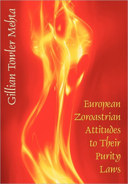 European Zoroastrian Attitudes To Their Purity Laws