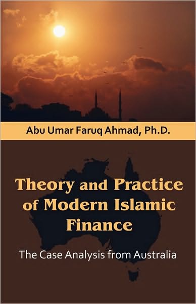 Theory And Practice Of Modern Islamic Finance