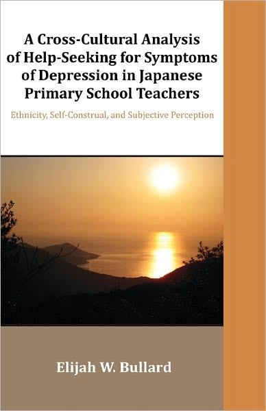 A Cross-Cultural Analysis Of Help-Seeking For Symptoms Of Depression In Japanese Primary School Teachers