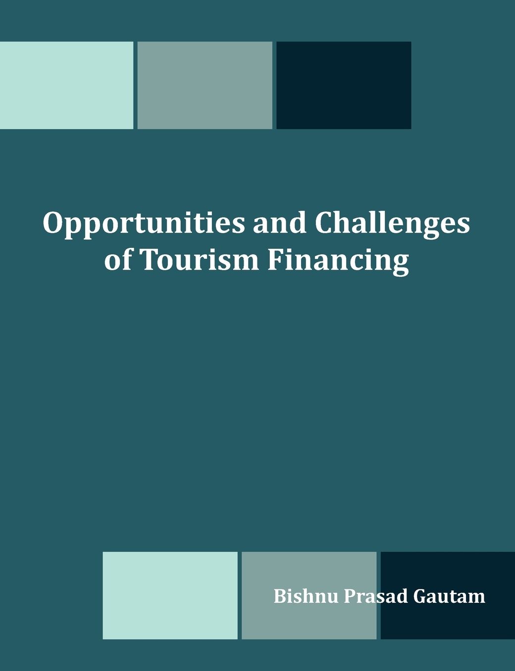 Opportunities And Challenges Of Tourism Financing