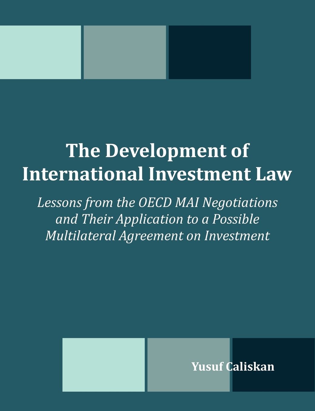 The Development Of International Investment Law