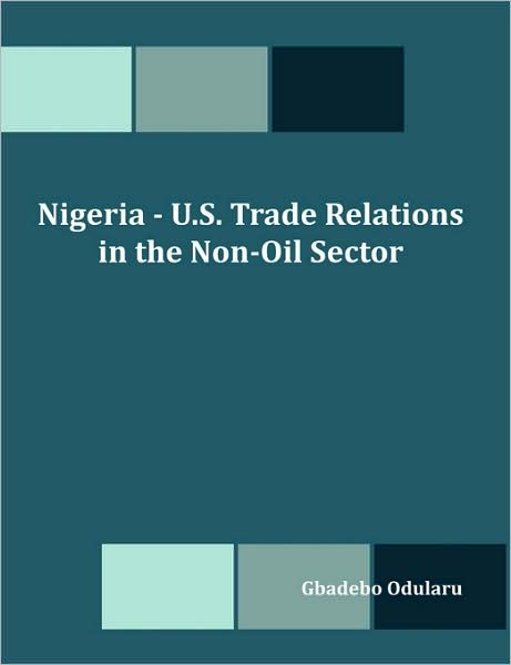Nigeria - U.S. Trade Relations In The Non-Oil Sector