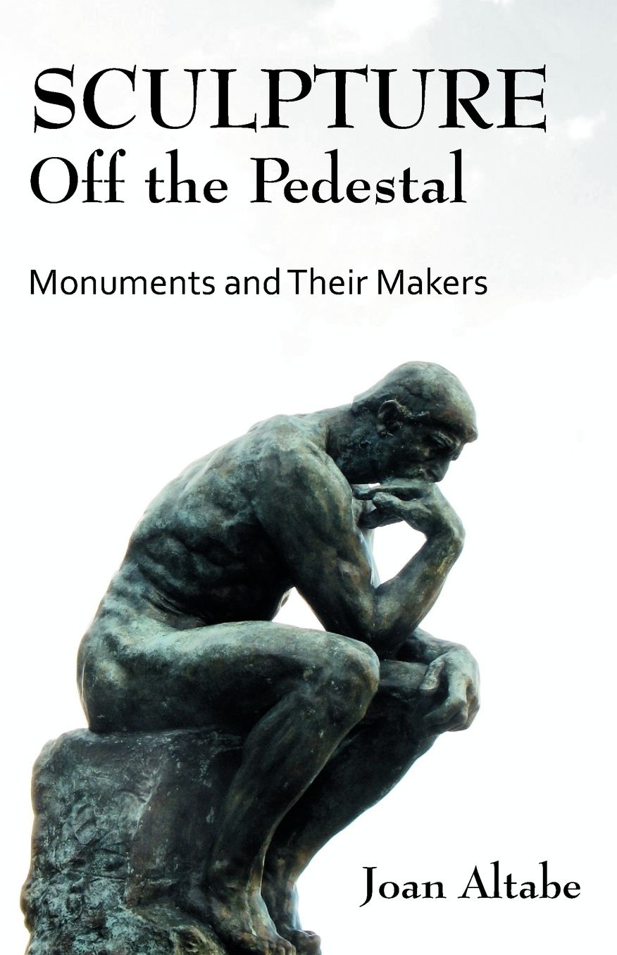 Sculpture Off the Pedestal: Monuments and Their Makers