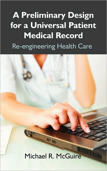 A Preliminary Design For A Universal Patient Medical Record