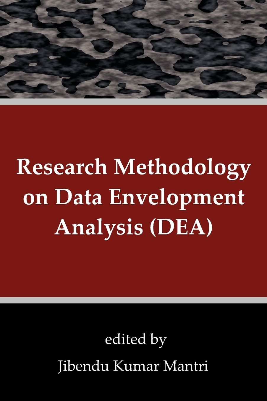 Research Methodology On Data Envelopment Analysis (Dea)