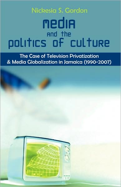 Media And The Politics Of Culture