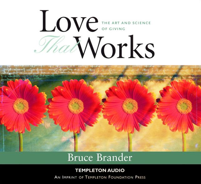 Love That Works: The Art and Science of Giving