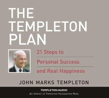 The Templeton Plan: 21 Steps to Personal Success and Real Happiness