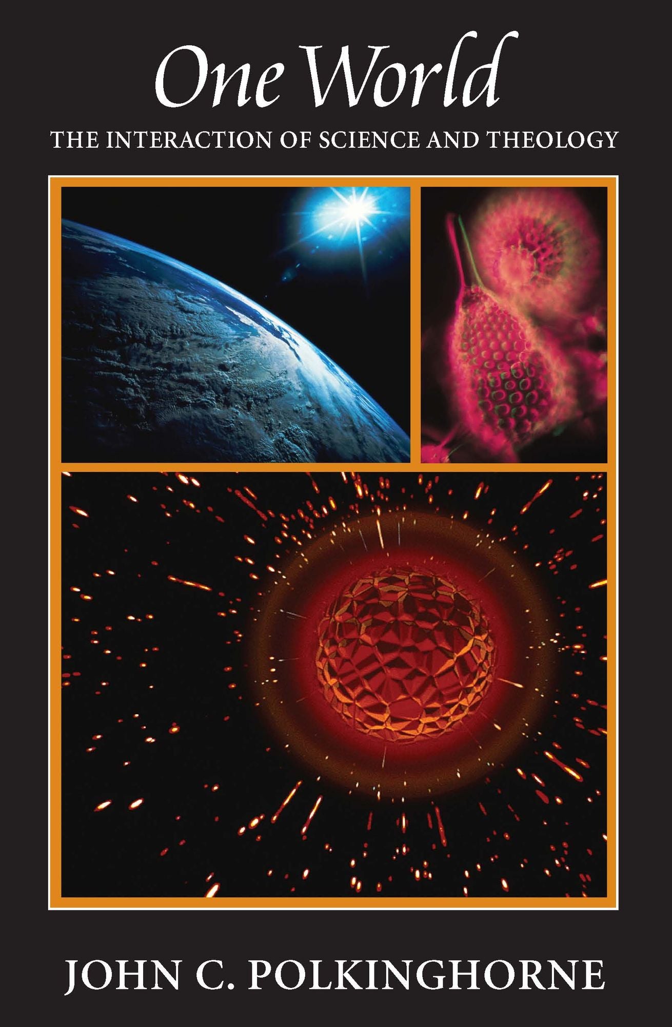 One World: The Interaction of Science and Theology