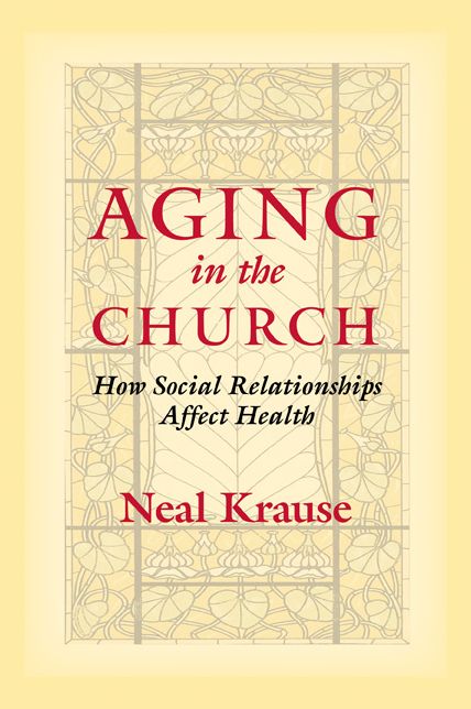 Aging in the Church: How Social Relationships Affect Health