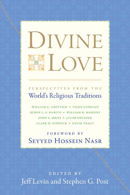 Divine Love: Perspectives from the World's Religious Traditions
