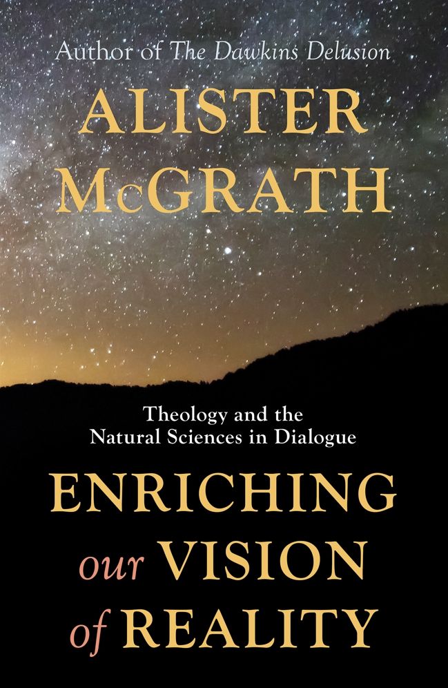 Enriching Our Vision of Reality: Theology and the Natural Sciences in Dialogue