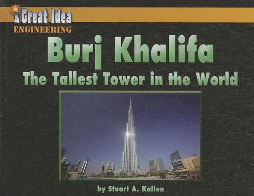 Burj Khalifa: The Tallest Tower in the World