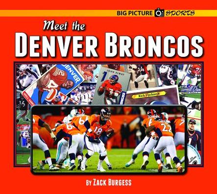 Meet the Denver Broncos