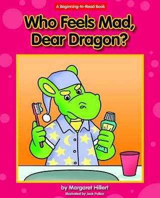 Who Feels Mad, Dear Dragon?
