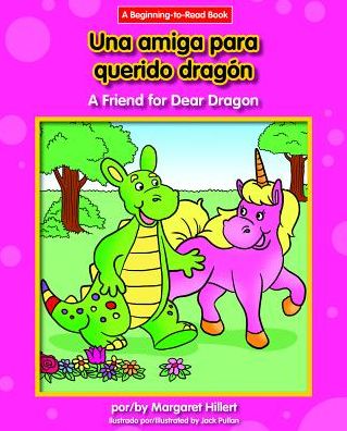 Una Amiga Para Querido Dragon/A Friend For Dear Dragon