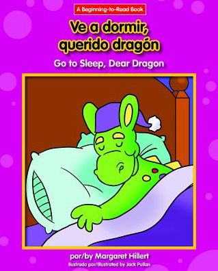 Ve A Dormir, Querido Dragon/Go To Sleep, Dear Dragon
