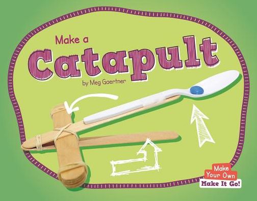 Make a Catapult