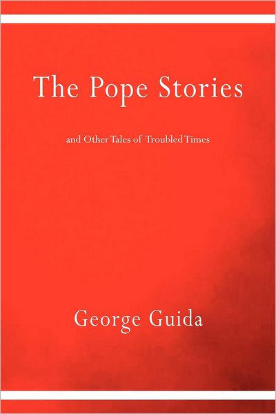 The Pope Stories and Other Tales of Troubled Times