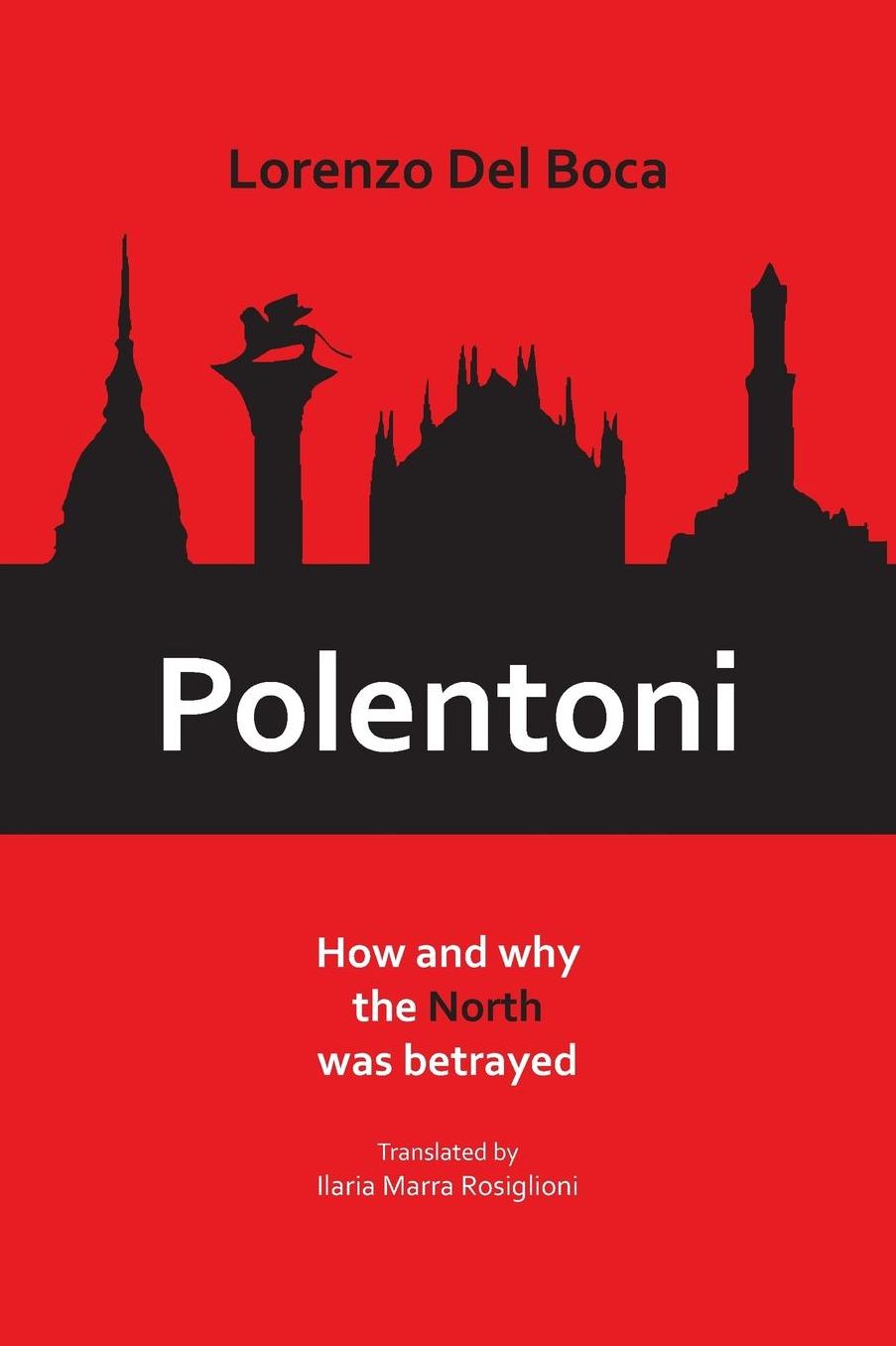 Polentoni: How and Why The North Has Been Betrayed