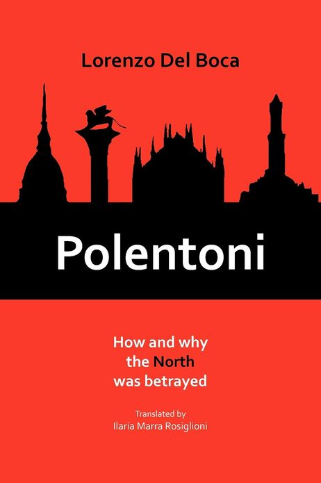 Polentoni: How and Why The North Has Been Betrayed