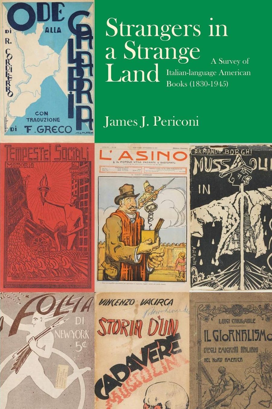 Strangers in a Strange Land: A Survey of Italian-language American Books (1830-1945)