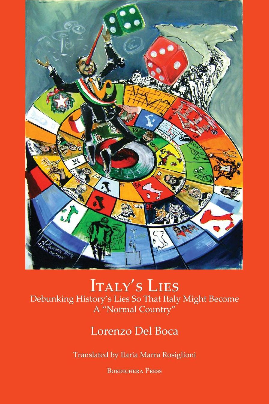 Italy's Lies: Debunking History's Lies So That Italy Might Become a Normal Country