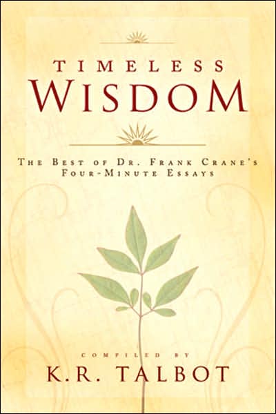 Timeless Wisdom: The Best of Dr. Frank Crane's Four-Minute Essays